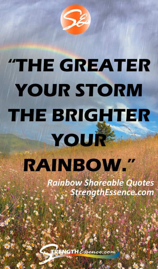 The BEST INSPIRATIONAL Rainbow Quotes (Shareable Images!) Strength
